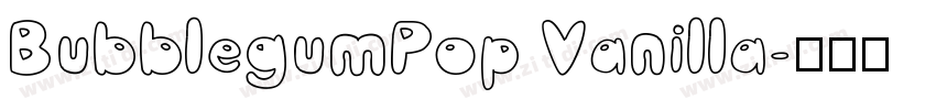 BubblegumPop Vanilla字体转换